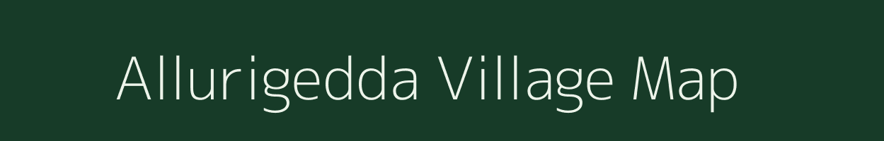 Allurigedda village map in Andhra Pradesh