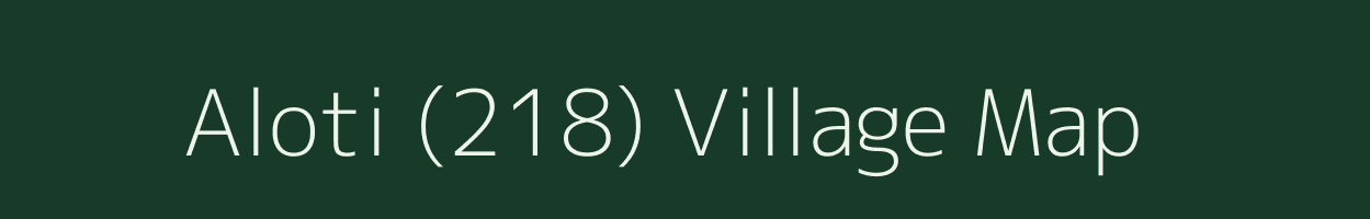 Aloti (218) village map in Himachal Pradesh