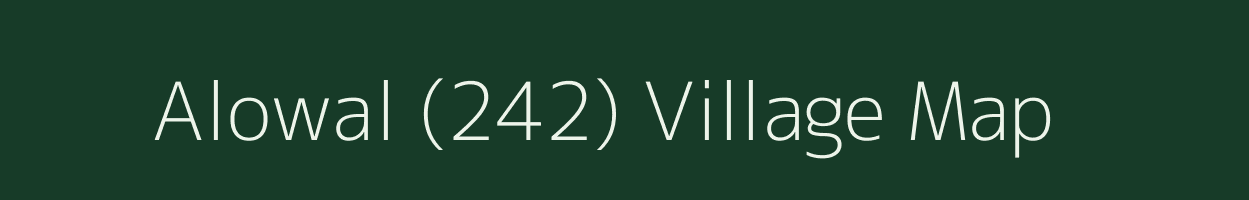 Alowal (242) village map in Punjab