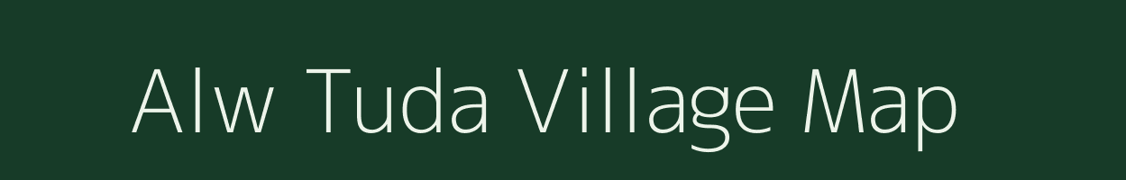 Alw Tuda village map in Arunachal Pradesh