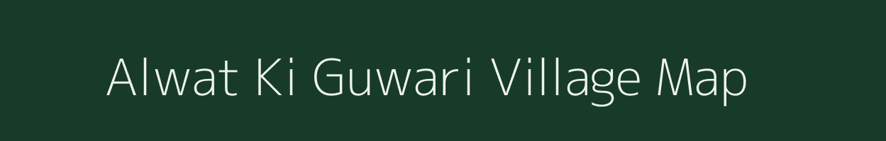 Alwat Ki Guwari village map in Rajasthan