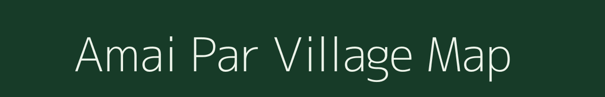 Amai Par village map in Uttar Pradesh