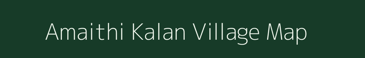 Amaithi Kalan village map in Bihar