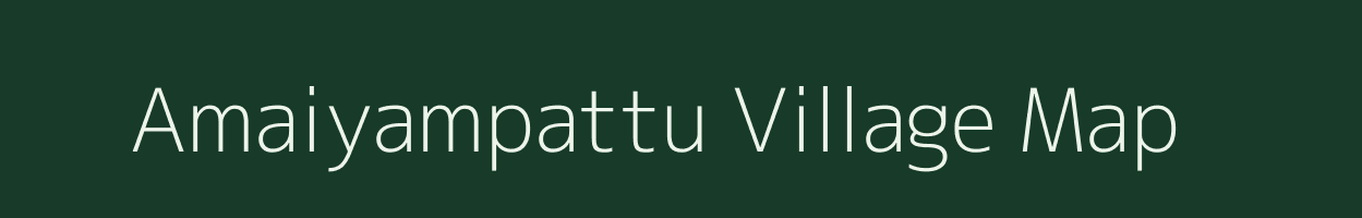 Amaiyampattu village map in Tamil Nadu