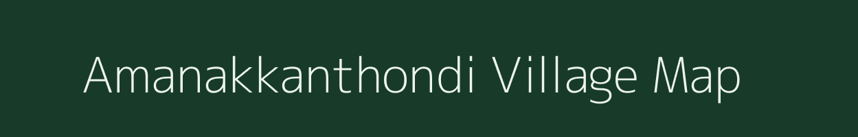 Amanakkanthondi village map in Tamil Nadu