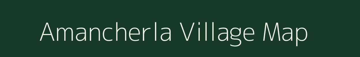 Amancherla village map in Andhra Pradesh