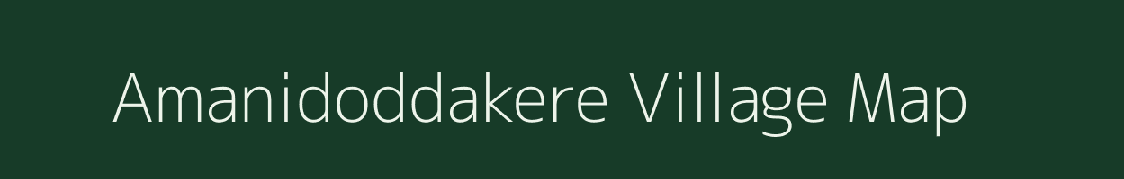 Amanidoddakere village map in Karnataka