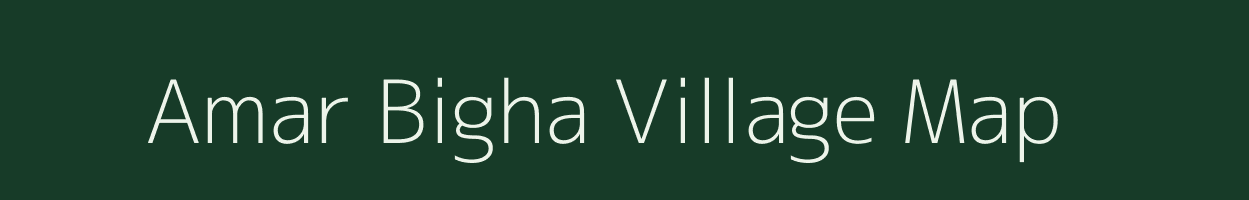 Amar Bigha village map in Bihar