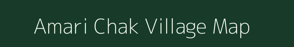 Amari Chak village map in Uttar Pradesh