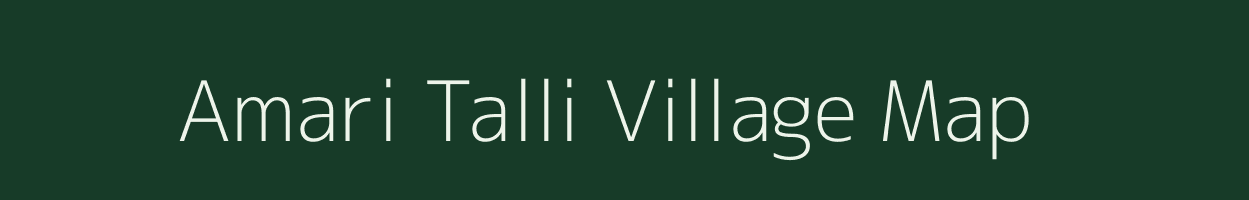 Amari Talli village map in Uttarakhand