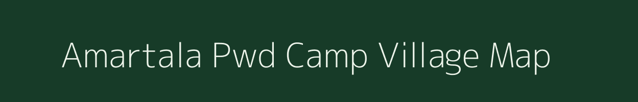Amartala Pwd Camp village map in Arunachal Pradesh