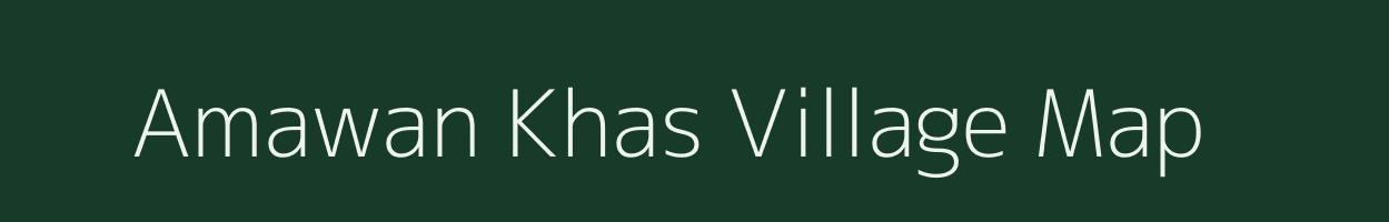 Amawan Khas village map in Uttar Pradesh