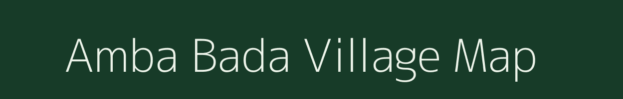 Amba Bada village map in Madhya Pradesh