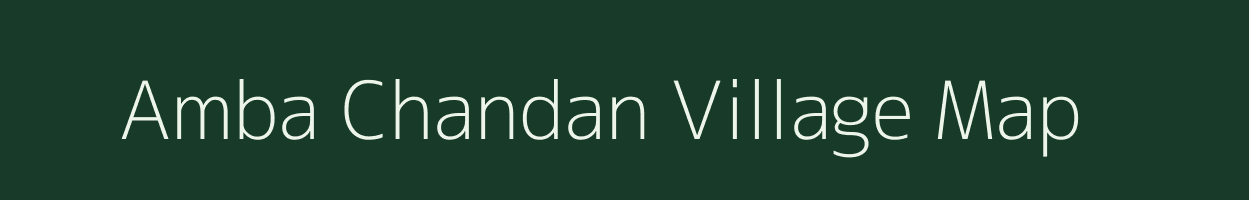 Amba Chandan village map in Madhya Pradesh