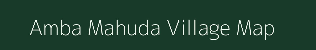Amba Mahuda village map in Gujarat