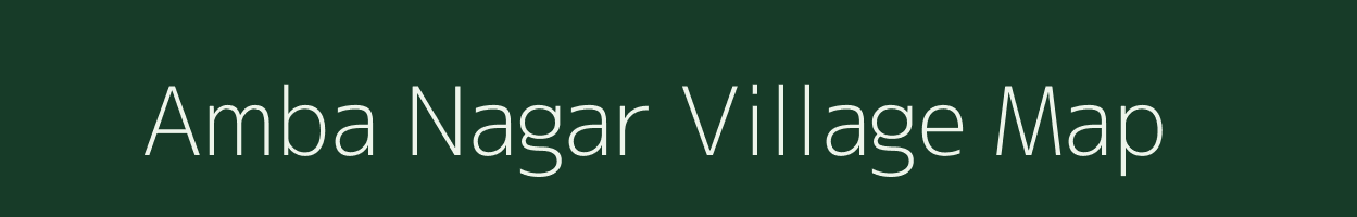 Amba Nagar village map in Madhya Pradesh