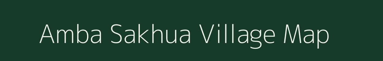 Amba Sakhua village map in Jharkhand