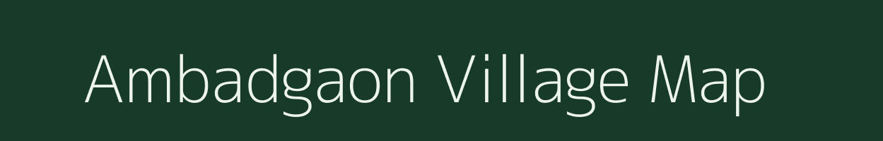 Ambadgaon village map in Maharashtra
