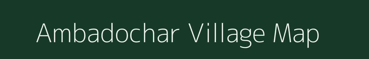 Ambadochar village map in Madhya Pradesh