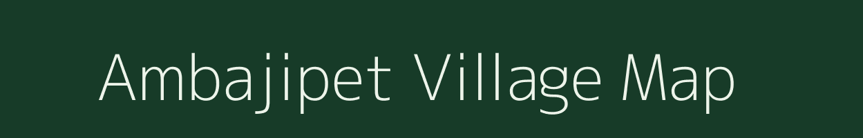 Ambajipet village map in Andhra Pradesh