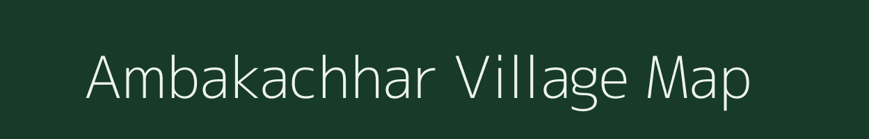 Ambakachhar village map in Chhattisgarh