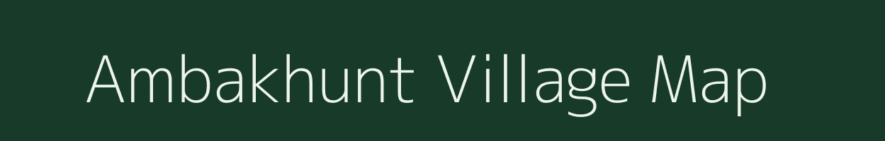Ambakhunt village map in Gujarat