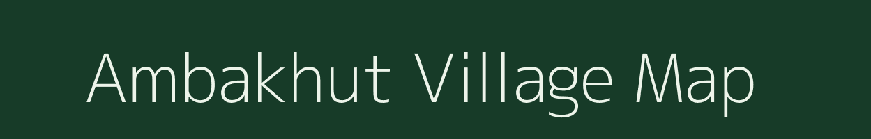 Ambakhut village map in Gujarat