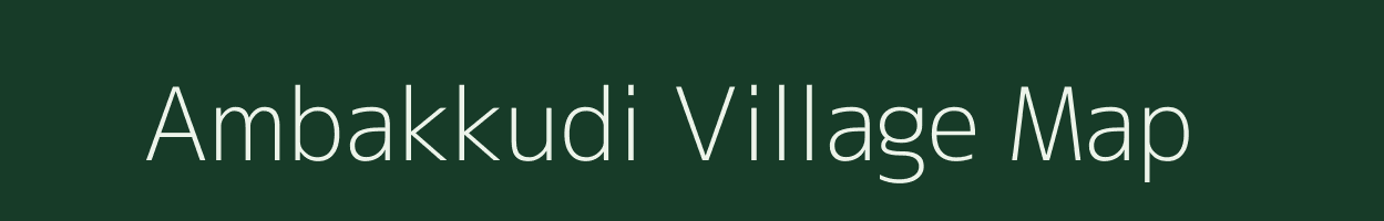 Ambakkudi village map in Tamil Nadu