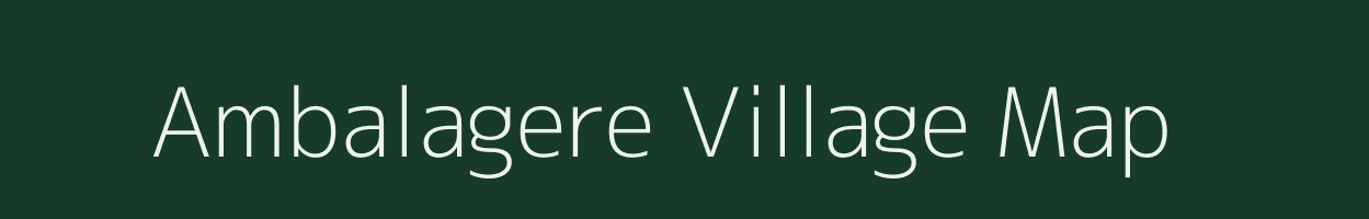 Ambalagere village map in Karnataka