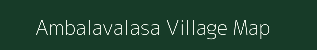 Ambalavalasa village map in Andhra Pradesh