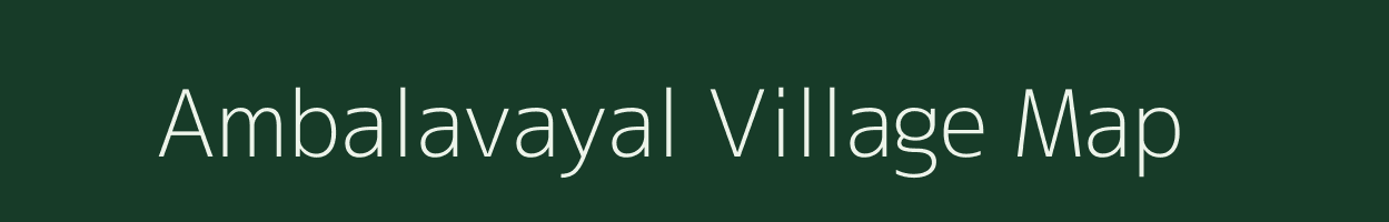 Ambalavayal village map in Kerala