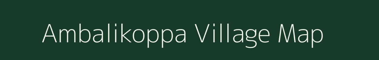 Ambalikoppa village map in Karnataka