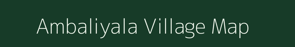 Ambaliyala village map in Gujarat