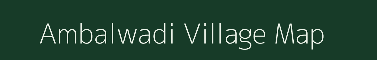 Ambalwadi village map in Maharashtra
