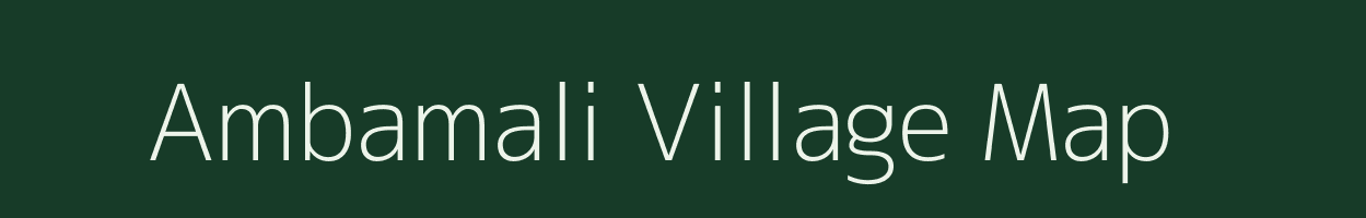 Ambamali village map in Madhya Pradesh