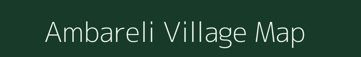 Ambareli village map in Gujarat