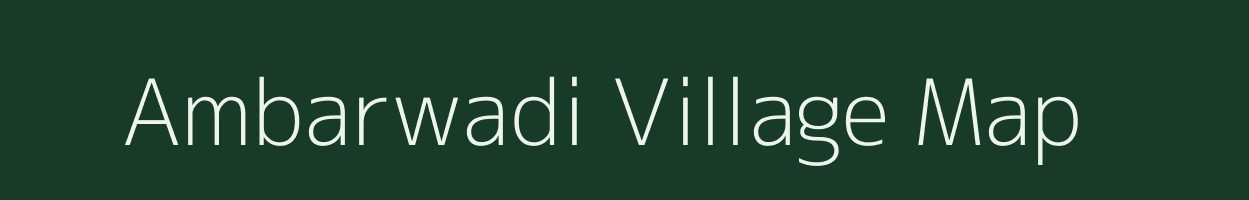 Ambarwadi village map in Maharashtra
