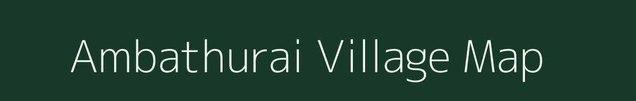 Ambathurai village map in Tamil Nadu