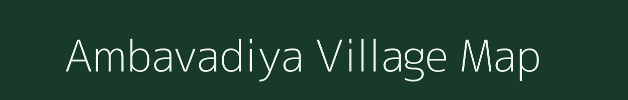 Ambavadiya village map in Gujarat