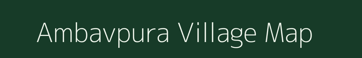 Ambavpura village map in Gujarat