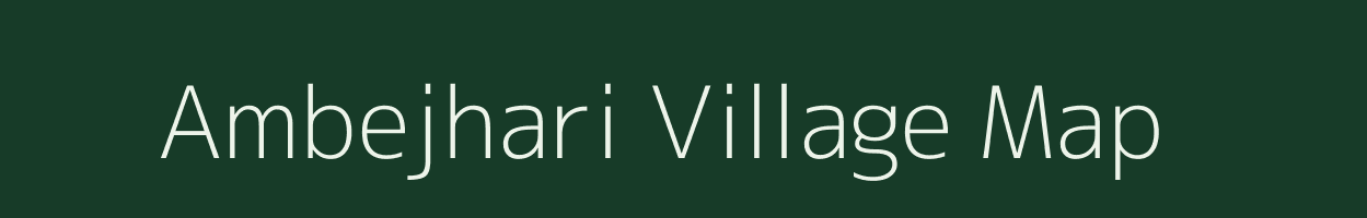 Ambejhari village map in Madhya Pradesh