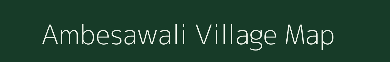 Ambesawali village map in Maharashtra