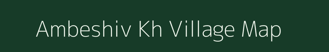 Ambeshiv Kh village map in Maharashtra