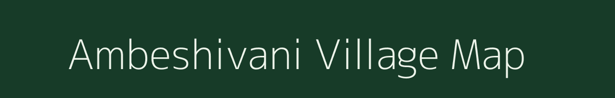 Ambeshivani village map in Maharashtra