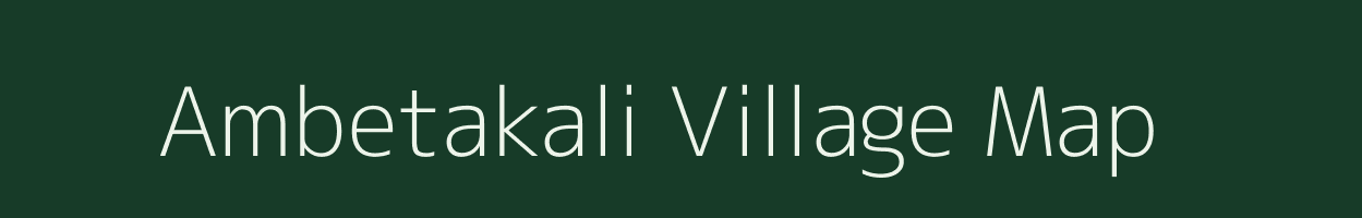 Ambetakali village map in Maharashtra