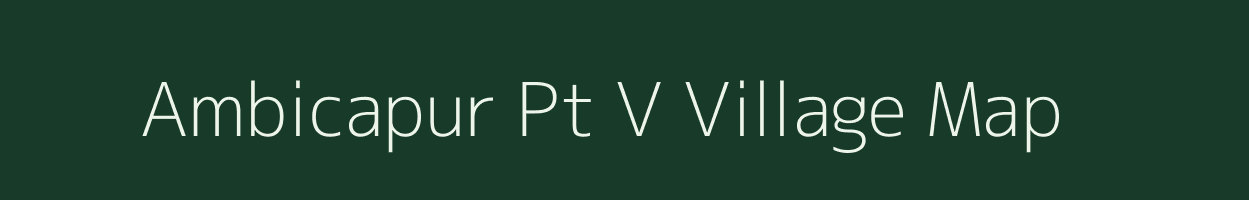 Ambicapur Pt V village map in Assam