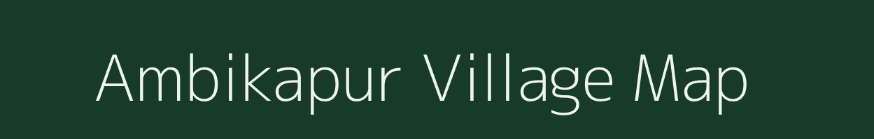 Ambikapur village map in Maharashtra