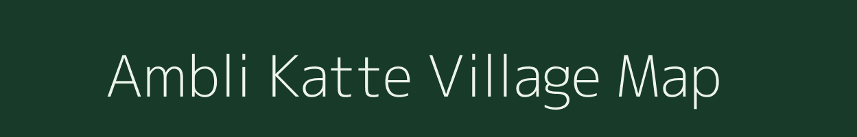 Ambli Katte village map in Karnataka