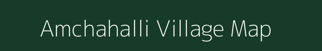 Amchahalli village map in Karnataka