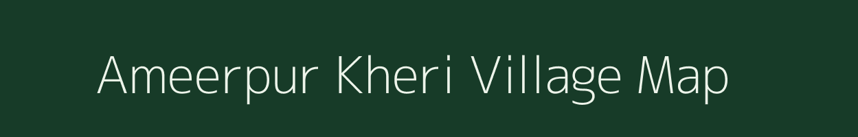 Ameerpur Kheri village map in Rajasthan